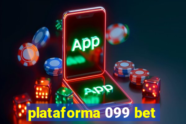 plataforma 099 bet