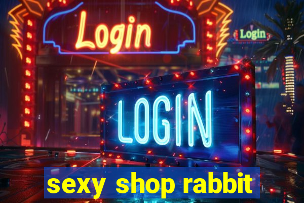 sexy shop rabbit