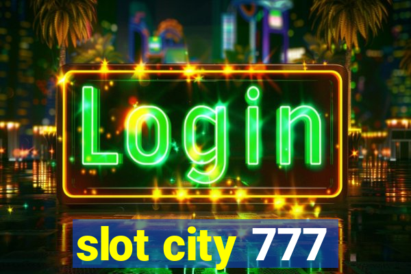 slot city 777