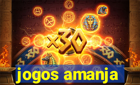 jogos amanja