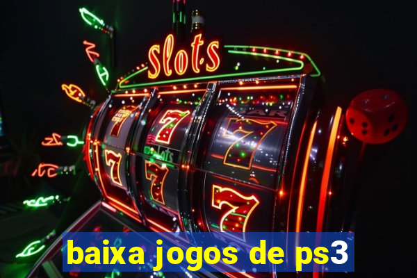 baixa jogos de ps3