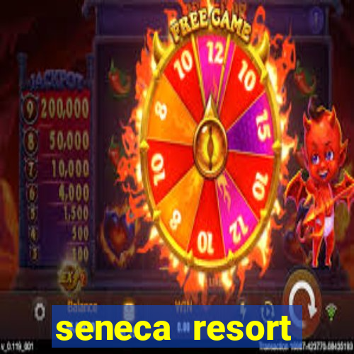 seneca resort casino niagara