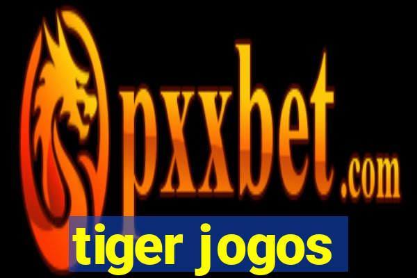 tiger jogos