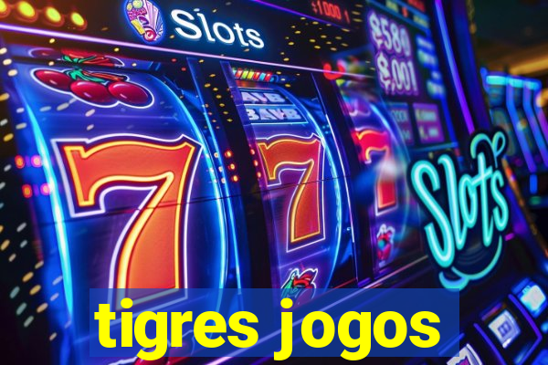 tigres jogos