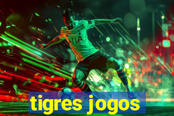 tigres jogos