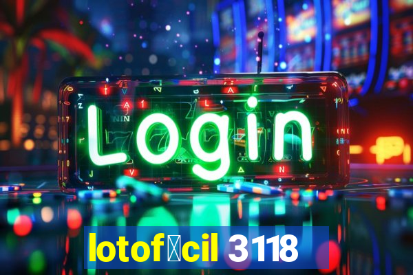 lotof谩cil 3118