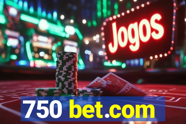 750 bet.com