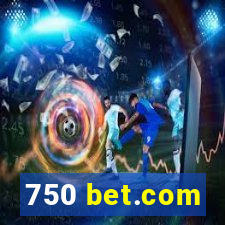 750 bet.com