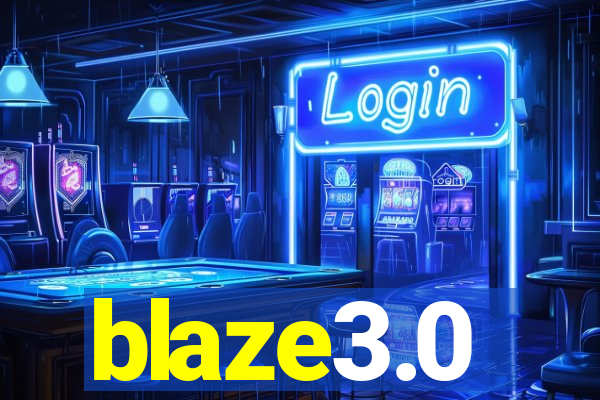 blaze3.0