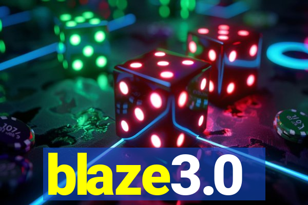 blaze3.0