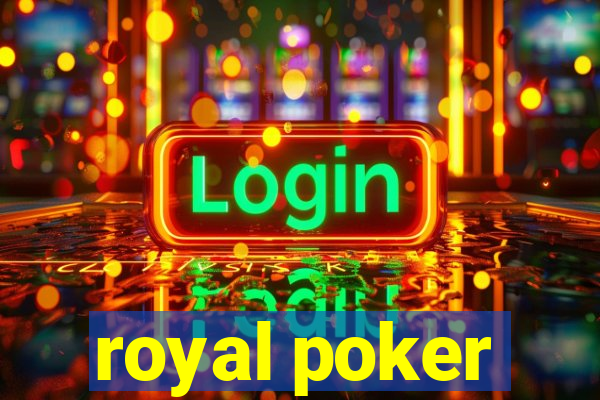 royal poker