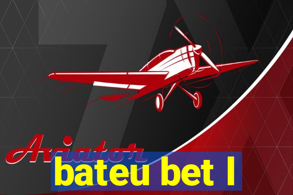 bateu bet l