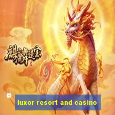 luxor resort and casino