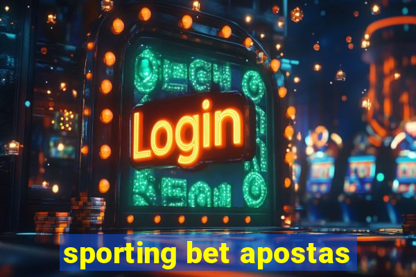 sporting bet apostas