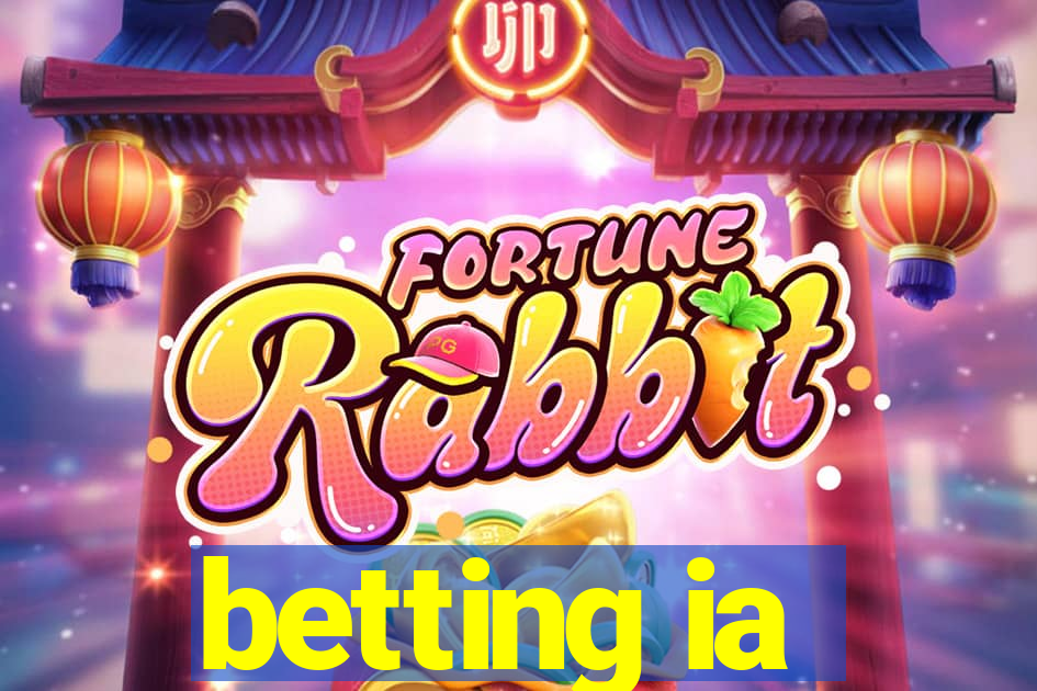 betting ia