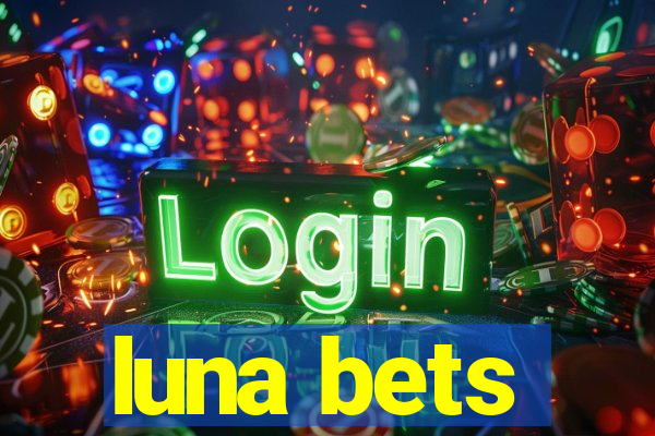 luna bets