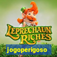 jogoperigoso