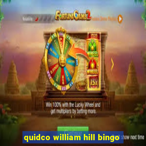 quidco william hill bingo