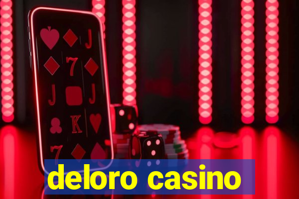 deloro casino