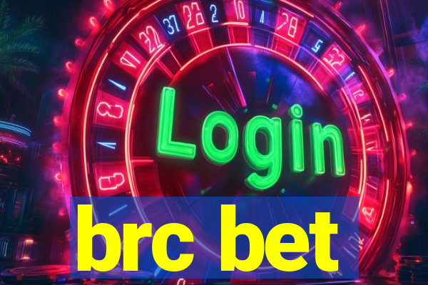 brc bet