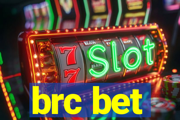 brc bet