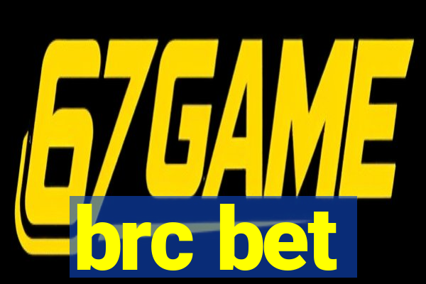 brc bet