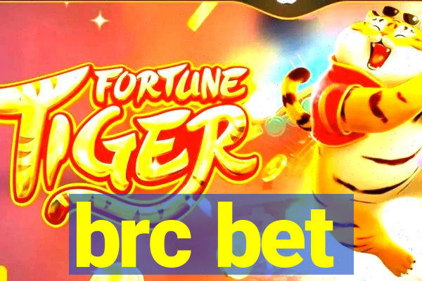 brc bet