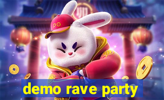 demo rave party