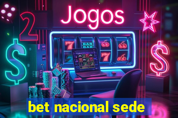 bet nacional sede