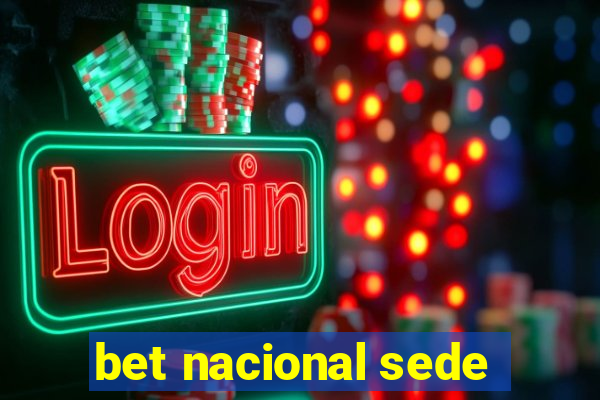 bet nacional sede