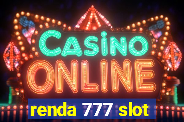 renda 777 slot