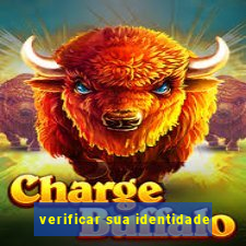 verificar sua identidade