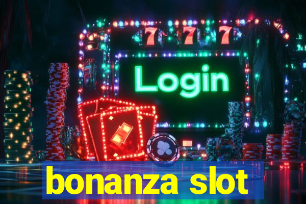 bonanza slot