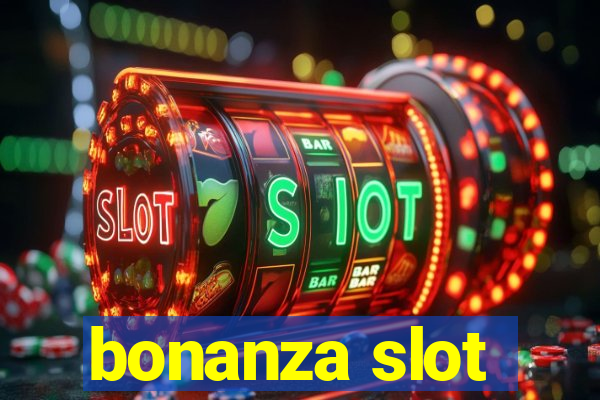 bonanza slot