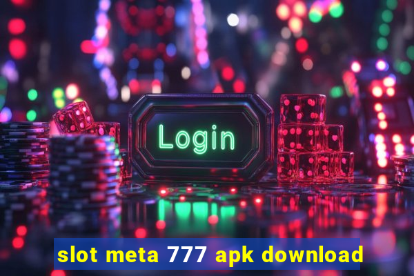 slot meta 777 apk download