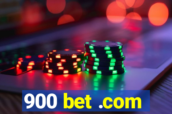 900 bet .com