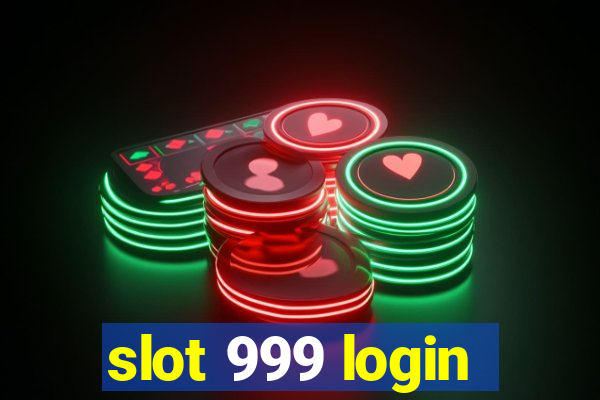 slot 999 login