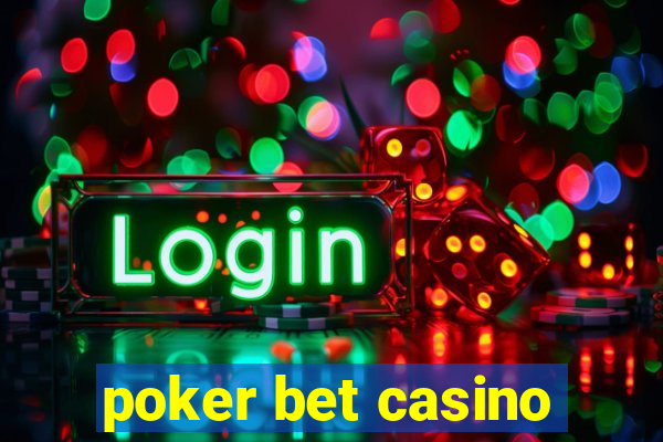 poker bet casino