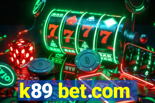 k89 bet.com