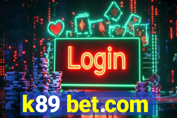 k89 bet.com