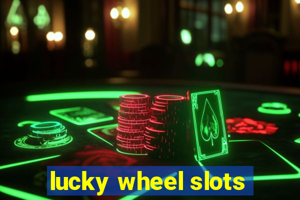 lucky wheel slots