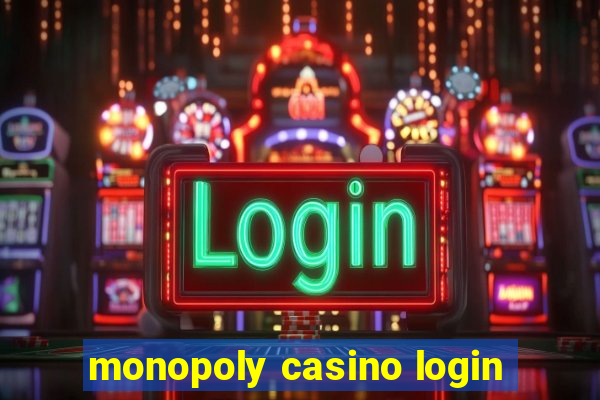 monopoly casino login