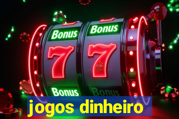 jogos dinheiro