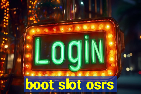 boot slot osrs