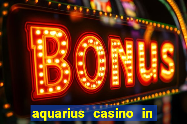 aquarius casino in laughlin nv