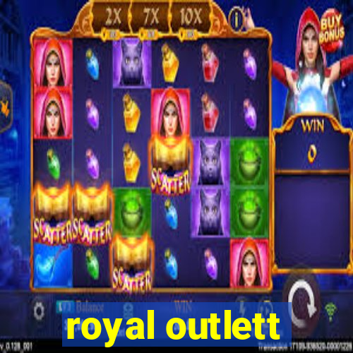 royal outlett