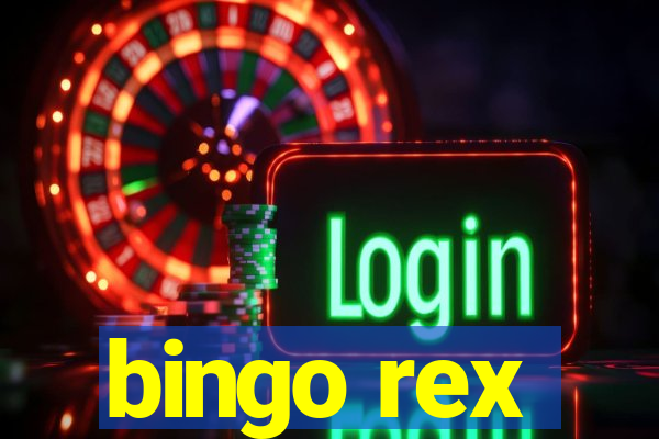 bingo rex