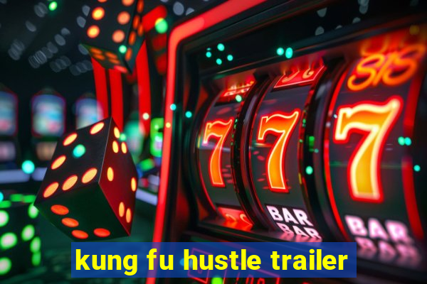 kung fu hustle trailer