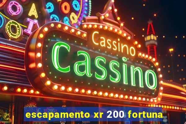 escapamento xr 200 fortuna