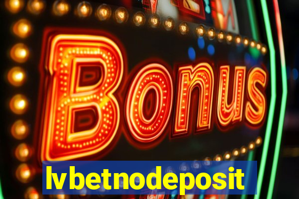 lvbetnodeposit